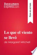 Libro Lo que el viento se llevó de Margaret Mitchell