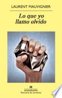 Libro Lo que yo llamo olvido