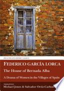 Libro Lorca: The House of Bernarda Alba: A Drama of Women in the Villages of Spain