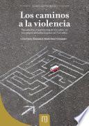 Libro Los caminos a la violencia