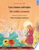 Libro Los cisnes salvajes – De wilde zwanen (español – neerlandés)