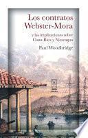 Libro Los contratos Webster-Mora y las implicaciones sobre Costa Rica y Nicaragua
