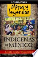 Libro Los mejores mitos y leyendas indígenas de México