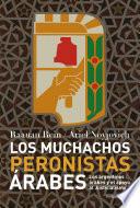 Libro Los muchachos peronistas árabes