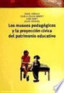 Libro Los museos pedagógicos y la proyección cívica del patrimonio educativo