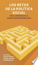 Libro Los retos de la política social en el sexenio de la Cuarta Transformación