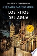 Libro Los ritos del agua / The Water Rituals (White City Trilogy. Book 2)