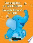 Libro Los sonidos del zoológico/Sounds Around the Zoo