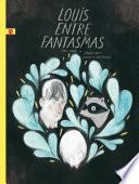 Libro Louis entre fantasmas