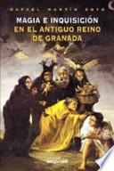 Libro Magia e inquisición en el antiguo reino de Granada