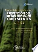 Libro Manual de intervención: prevención del riesgo suicida en adolescentes. CIPRÉS