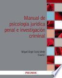Manual de psicología jurídica penal e investigación criminal