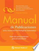 Libro Manual de publicaciones de la American Psychological Association: Guia de entrenamiento para el estudiante / Publication Manual of the APA Training Guide For Students