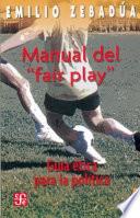 Libro Manual del fair play. Guia etica para la politica