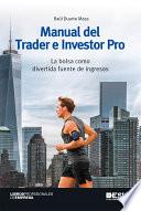 Libro Manual del Trader e Investor Pro. La bolsa como divertida fuente de ingresos