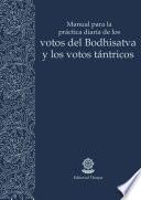 Libro Manual para la practica diaria de los votos del Bodhisatva y los votos tántricos