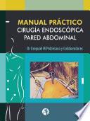 Libro Manual Práctico de Cirugía Endoscópica de la Pared Abdominal