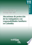 Libro Mecanismos de protección de los trabajadores con responsabilidades familiares en Colombia