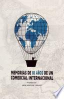 Libro Memorias de 60 años de un comercial internacional