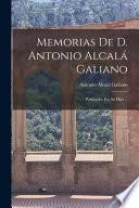 Libro Memorias De D. Antonio Alcalá Galiano: Publicadas Por Su Hijo ...