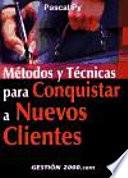 Libro Métodos y técnicas para conquistar a nuevos clientes
