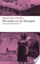 Libro Mi madre era de Mariúpol