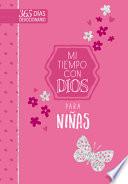 Libro Mi Tiempo Con Dios Para Niñas: 365 Devociones Para Cada Día