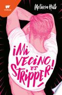 Libro ¡Mi vecino es stripper!