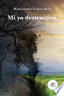 Libro Mi yo destructivo