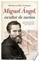 Libro Miguel Angel, Escultor de Suenos