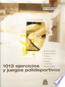 Libro MIL 13 EJERCICIOS Y JUEGOS POLIDEPORTIVOS