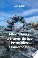 Libro Mindfulness a través de los Principios Universales
