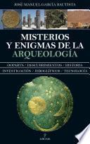 Libro Misterios y enigmas de la Arqueología