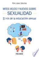 Libro Mitos viejos y nuevos sobre sexualidad