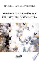 Libro Monoanglolingüismo: una realidad necesaria