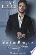 Libro Multimillonario en Acción