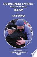 Libro Musulmanes latinos: Nuestro camino al islam