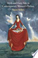 Libro Myth and Fairy Tale in Contemporary Women's Fiction