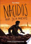 Libro Nacidos para ser Breves