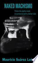 Libro Naked Machismo
