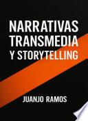 Libro Narrativas Transmedia y Storytelling