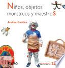 Libro Niños, objetos, monstruos y maestros