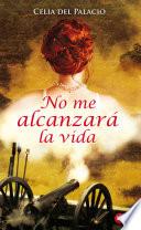 Libro No me alcanzará la vida