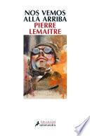 Libro Nos vemos allá arriba (Los hijos del desastre 1)