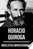 Libro Novelistas Imprescindibles - Horacio Quiroga