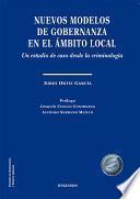 Libro Nuevos modelos de gobernanza en el ámbito local. Un estudio de caso desde la criminología