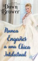 Libro Nunca engañes a una chica intelectual