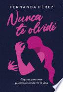Libro Nunca te olvidé