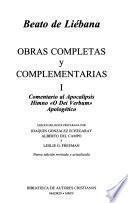 Libro Obras completas y complementarias de Beato de Liébana. I: Comentario al Apocalipsis. Himno O Dei Verbum. Apologético