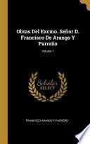 Libro Obras Del Excmo. Señor D. Francisco De Arango Y Parreño;